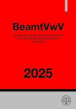 Verwaltungsvorschrift des Innenministeriums zur Durchführung beamtenrechtlicher Vorschriften Baden-Württemberg - BeamtVwV 2025