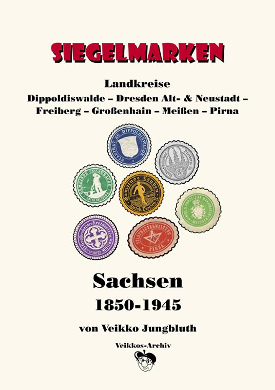 Siegelmarken Sachsen 1850-1945 Landkreise: Dippoldiswalde-Dresden Alt- & Neustadt-Freiberg-Großenhain-Meißen-Pirna