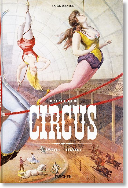 The Circus. 1870s–1950s