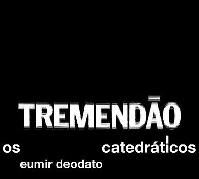 Deodato,Eumir - Os Catedraticos: Tremenda