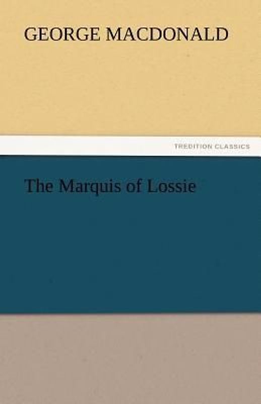 The Marquis of Lossie