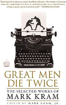 GREAT MEN DIE TWICE