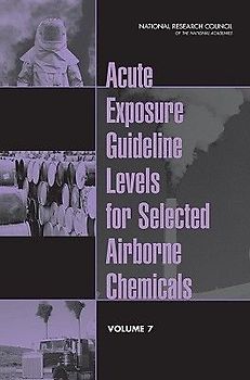 Acute Exposure Guideline Levels for Selected Airborne Chemicals