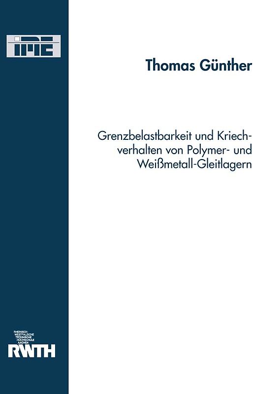Grenzbelastbarkeit und Kriechverhalten von Polymer- und Weißmetall-Gleitlagern