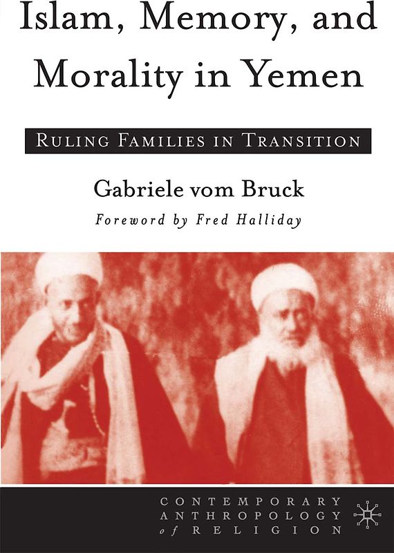 Islam, Memory, and Morality in Yemen