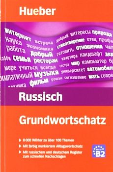 Grundwortschatz Russisch. 8000 Wörter zu über 100 Themen