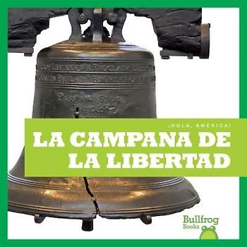 La Campana de la Libertad (Liberty Bell)
