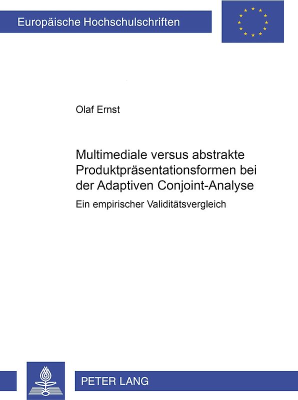 Multimediale versus abstrakte Produktpräsentationsformen bei der Adaptiven Conjoint-Analyse