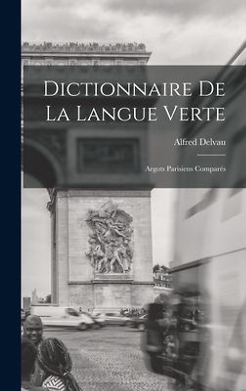 Dictionnaire De La Langue Verte