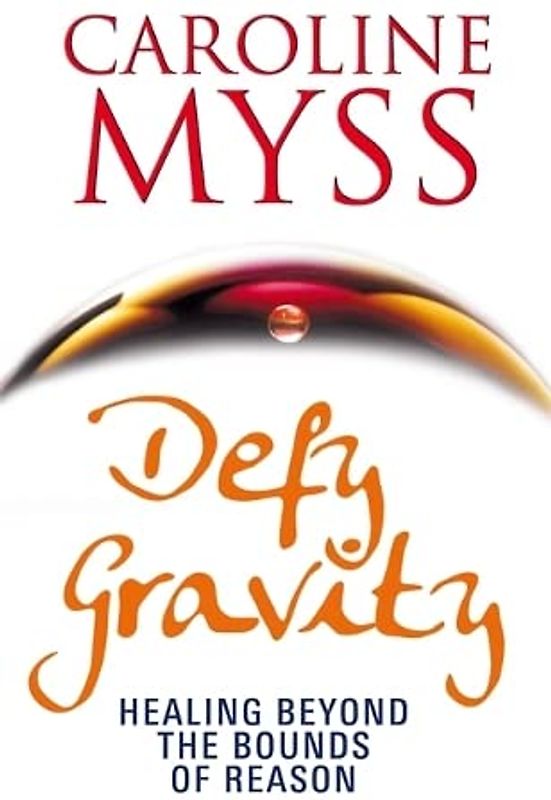Defy Gravity: Healing Beyond the Bounds of Reason