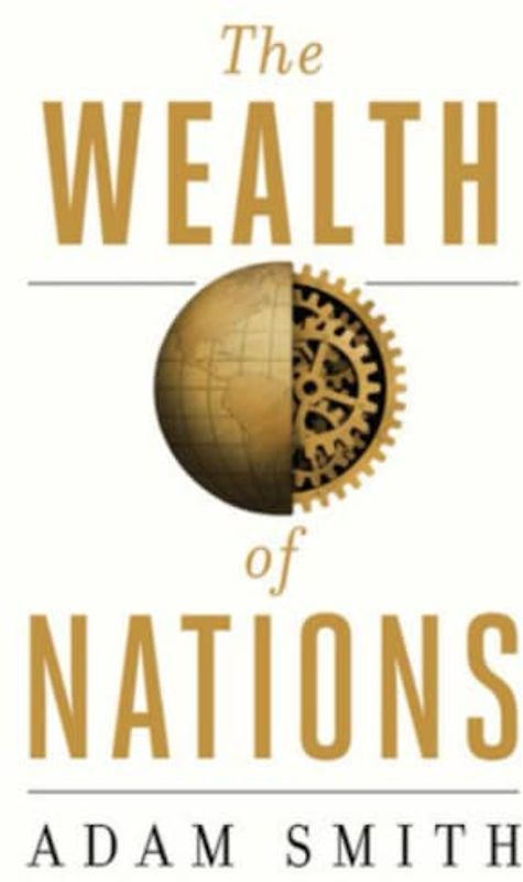 The Wealth Of Nations (Annotated): An Inquiry into the Nature and Causes of the Wealth of Nations