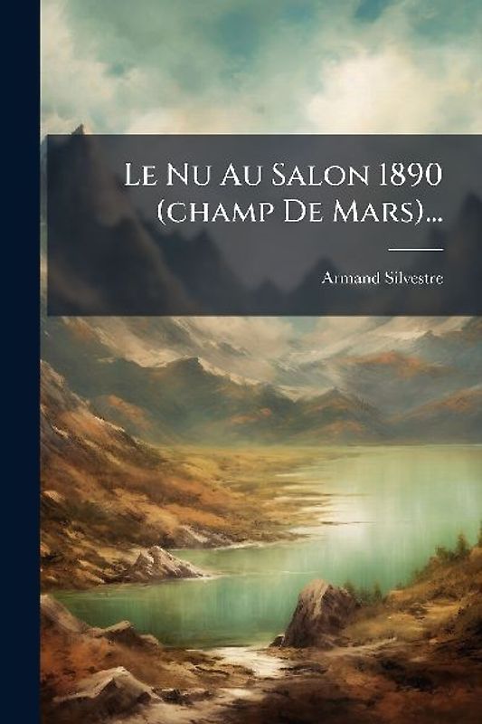 Le Nu Au Salon 1890 (champ De Mars)...