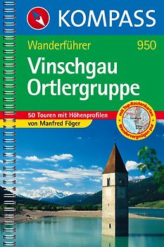 Vinschgau - Ortlergruppe. Wanderführer mit 50 Touren und Top-Routenkarten mit Höhenprofilen.