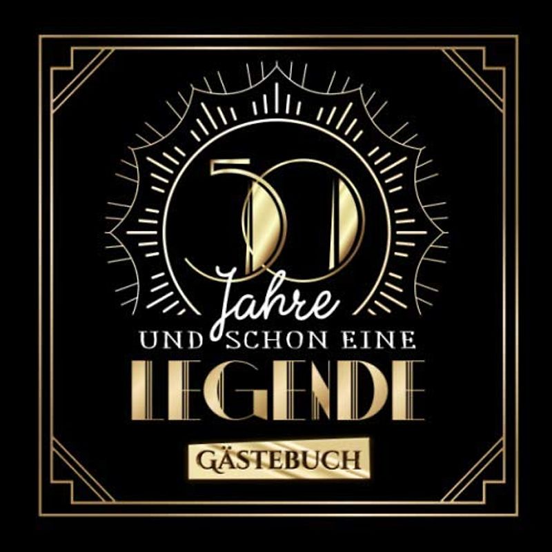 50 Jahre und schon eine Legende: Gästebuch zum 50.Geburtstag für Mann oder Frau - 50 Jahre Geschenk & Deko - Buch zum Eintragen für Wünsche und Fotos der Gäste