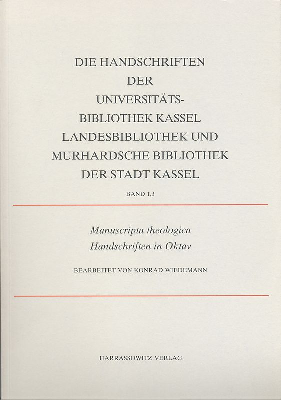 Die Handschriften der Gesamthochschul-Bibliothek Kassel - Landesbibliothek... / Manuscripta theologica
