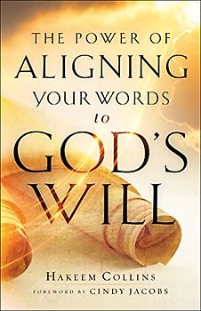 Power of Aligning Your Words to God’s Will