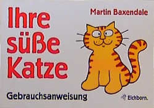 Ihre süsse Katze. Gebrauchsanweisung