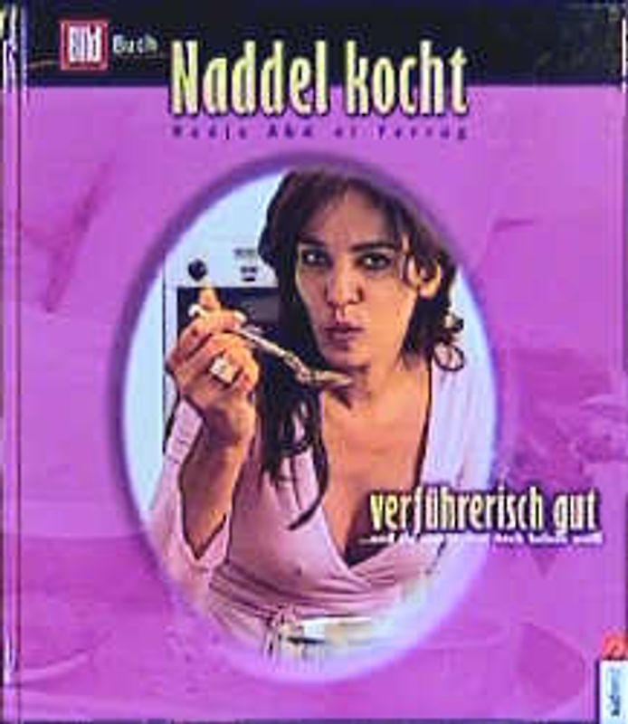 Naddel kocht. Verführerisch gut