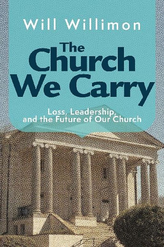 The Church We Carry