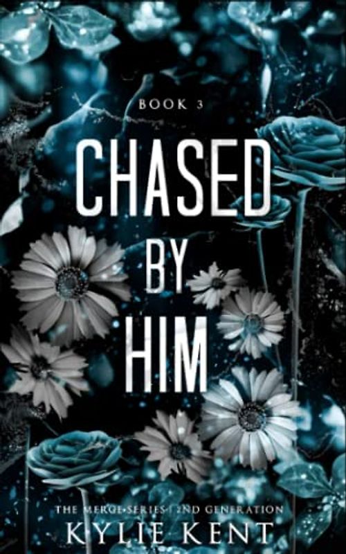 Chased By Him (The Merge Series Second Generation, Band 3)