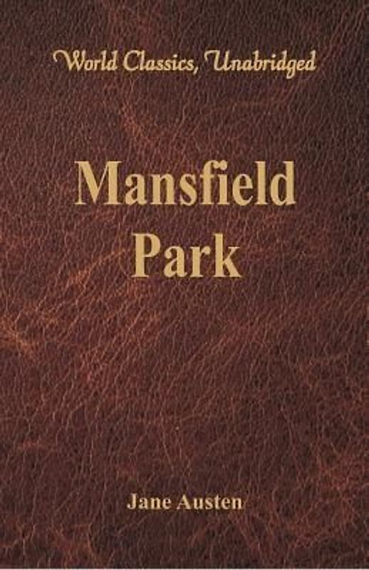 Mansfield Park (World Classics, Unabridged)