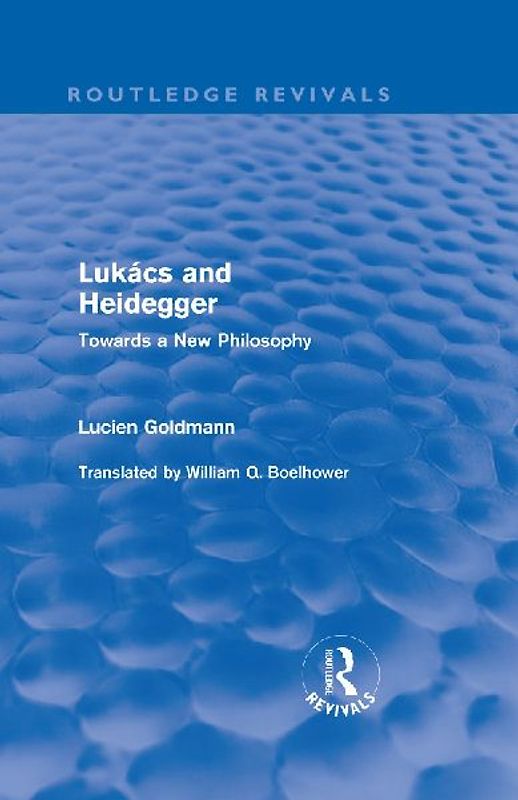 Lukács and Heidegger (Routledge Revivals)