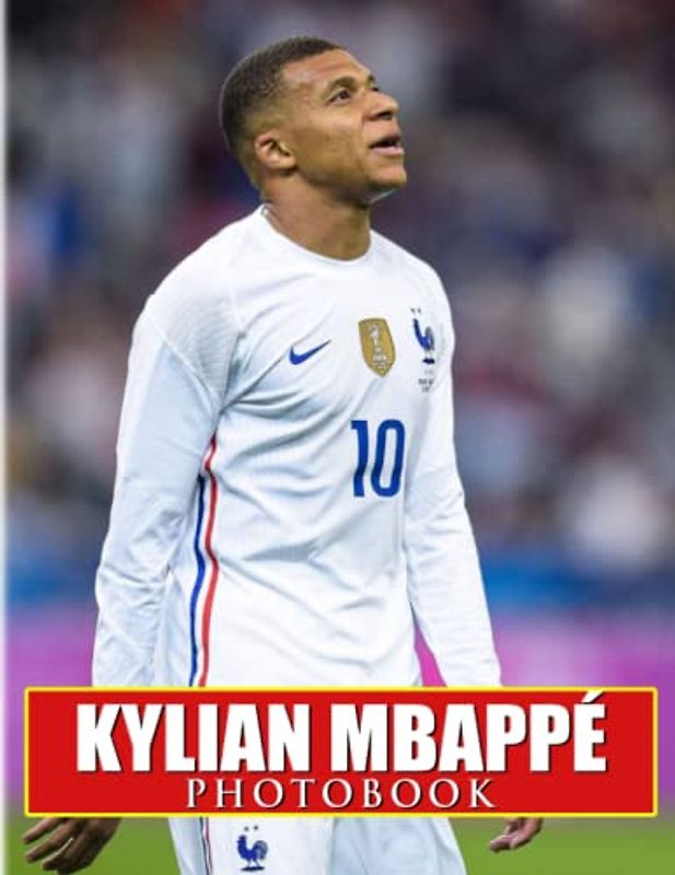 𝕂𝕪𝕝𝕚𝕒𝕟 𝕄𝕓𝕒𝕡𝕡é Photobook: French Professional Footballer Picture for FanBoys, Men | With 40 Illustration Pages for Birthday, Any Occasion