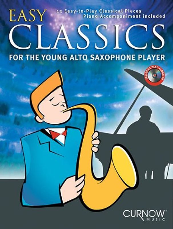 Easy Classics for the Young Alto Sax Player: 12 Easy-to-play Classical Pieces, Piano Accompaniment Included
