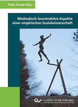 Methodisch-konstruktive Aspekte einer empirischen Sozialwissenschaft