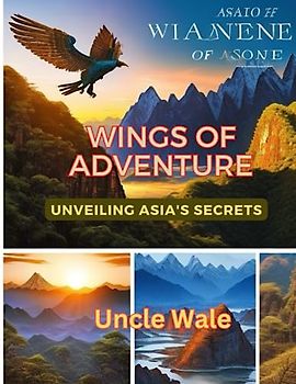 Wings of Adventure: Unveiling Asia's Secrets