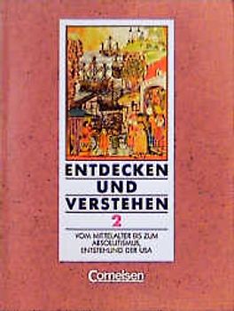 Entdecken und Verstehen - Geschichtsbuch. Allgemeine vierbändige Ausgabe / Band 2 - Vom Mittelalter bis zum Absolutismus, Entstehung der USA