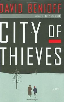 City of Thieves: A Novel - Benioff, David
