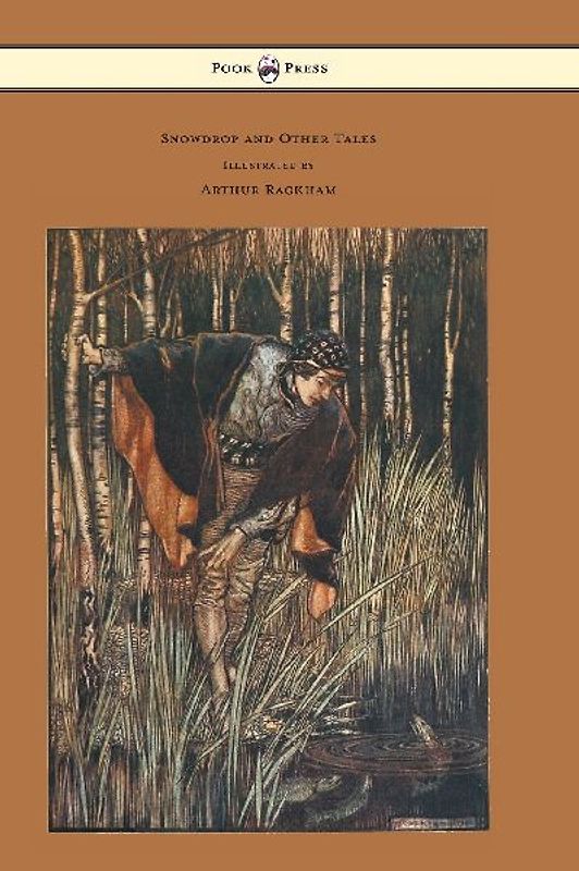 Snowdrop and Other Tales - Illustrated by Arthur Rackham
