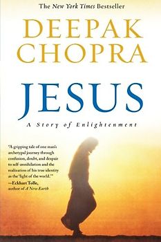 Jesus: A Story of Enlightenment - Deepak Chopra