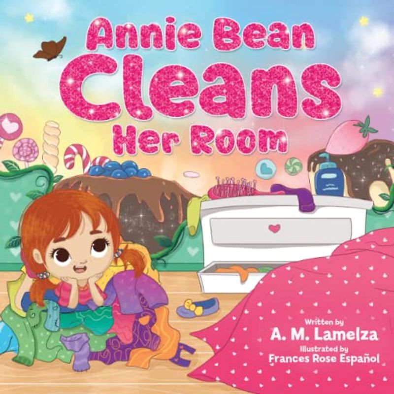 Annie Bean Cleans Her Room: Annie Bean’s journey to self-discovery through kindness, obstacles, and growth in a heartwarming tale.