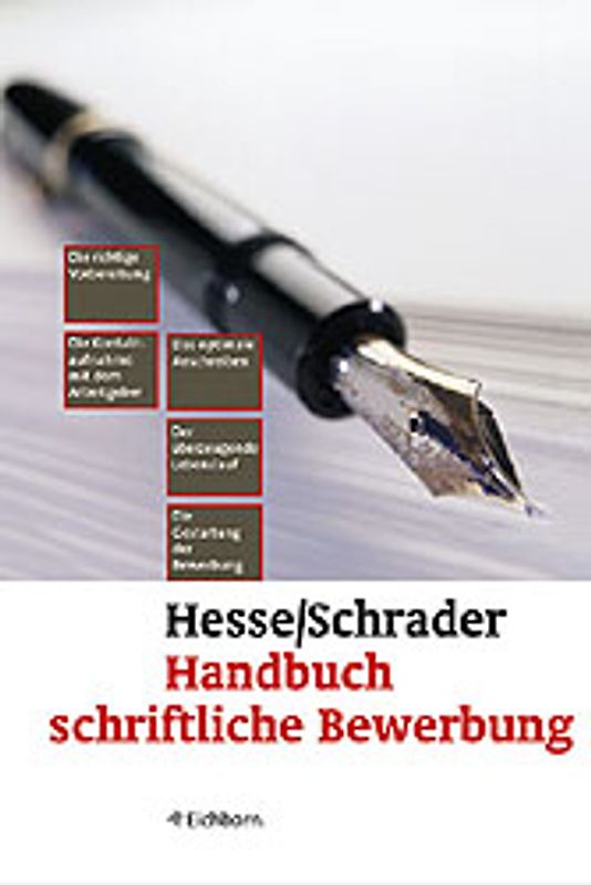 Handbuch schriftliche Bewerbung. Die richtige Vorbereitung - Die Kontaktaufnahme mit dem Arbeitgeber - Das optimale Anschreiben - Der überzeugende Lebenslauf - Die Gestaltung der Bewerbung