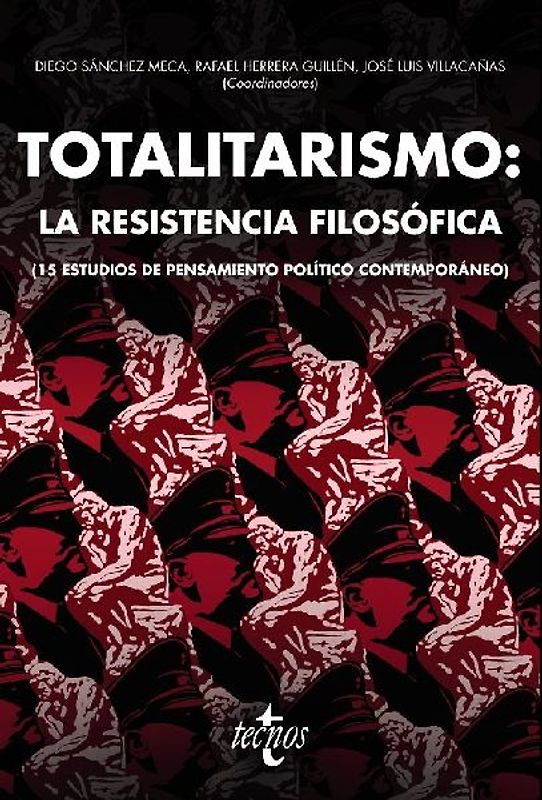 Totalitarismo : la resistencia filosófica : 15 estudios de pensamiento político contemporáneo