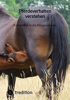 Pferdeverhalten verstehen: Ein Einblick in die Körpersprache