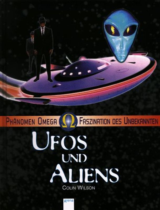 Phänomen Omega - Faszination des Unbekannten: Ufos und Aliens. In neuer Rechtschreibung