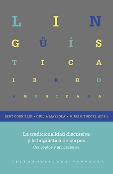 La tradicionalidad discursiva y la lingüística de corpus : conceptos y aplicaciones