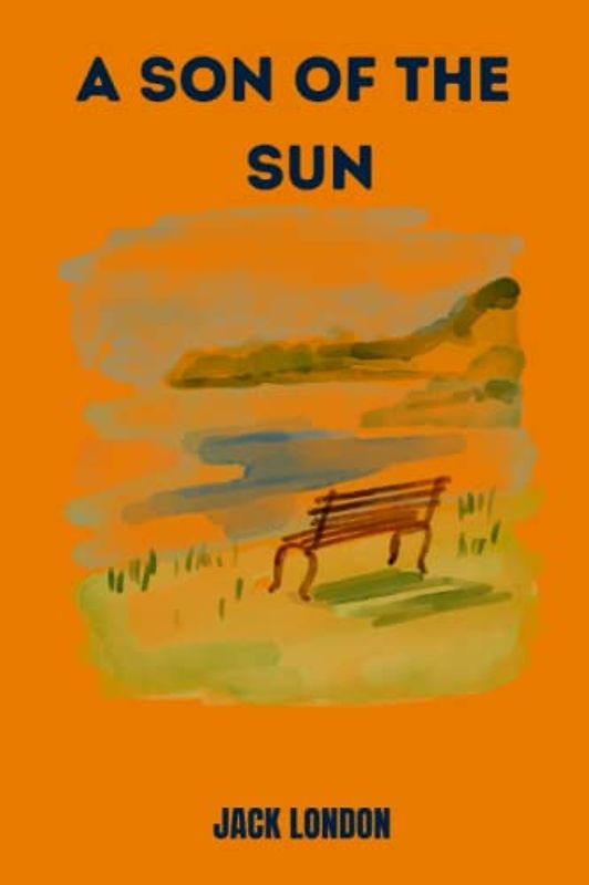 a son of the sun by Jack London