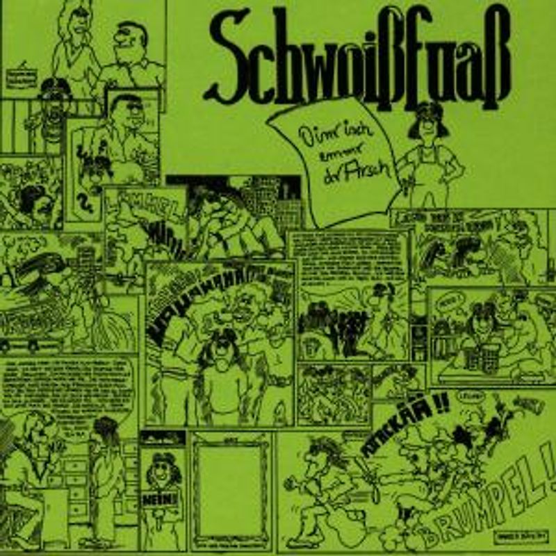 Schwoissfuass - Oinr Isch Emmr Dr Arsch