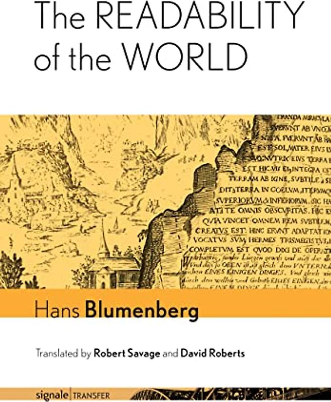 The Readability of the World (Signale Transfer: German Thought in Translation)