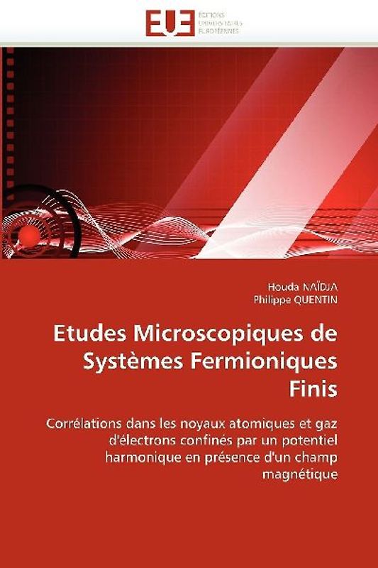 Etudes microscopiques de systèmes fermioniques finis