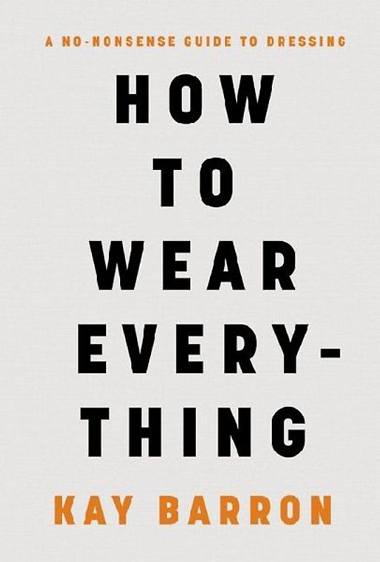 How to Wear Everything