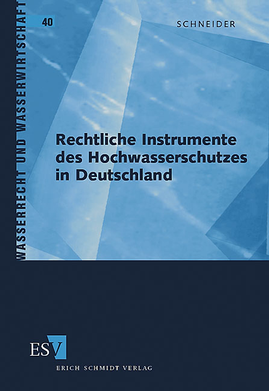 Rechtliche Instrumente des Hochwasserschutzes in Deutschland
