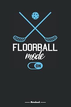 Unihockey-Modus auf dem Notebook: Floorball Player blanko liniertes Journal auch für einen Unihockeyspieler, 120 Seiten, 6x9