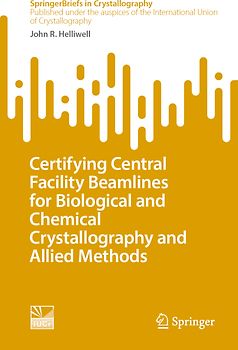 Certifying Central Facility Beamlines for Biological and Chemical Crystallography and Allied Methods