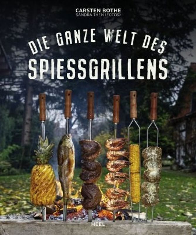 Die ganze Welt des Spießgrillens
