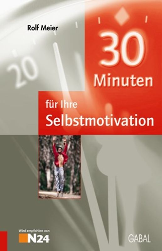 30 Minuten für eine dauerhafte Selbstmotivation